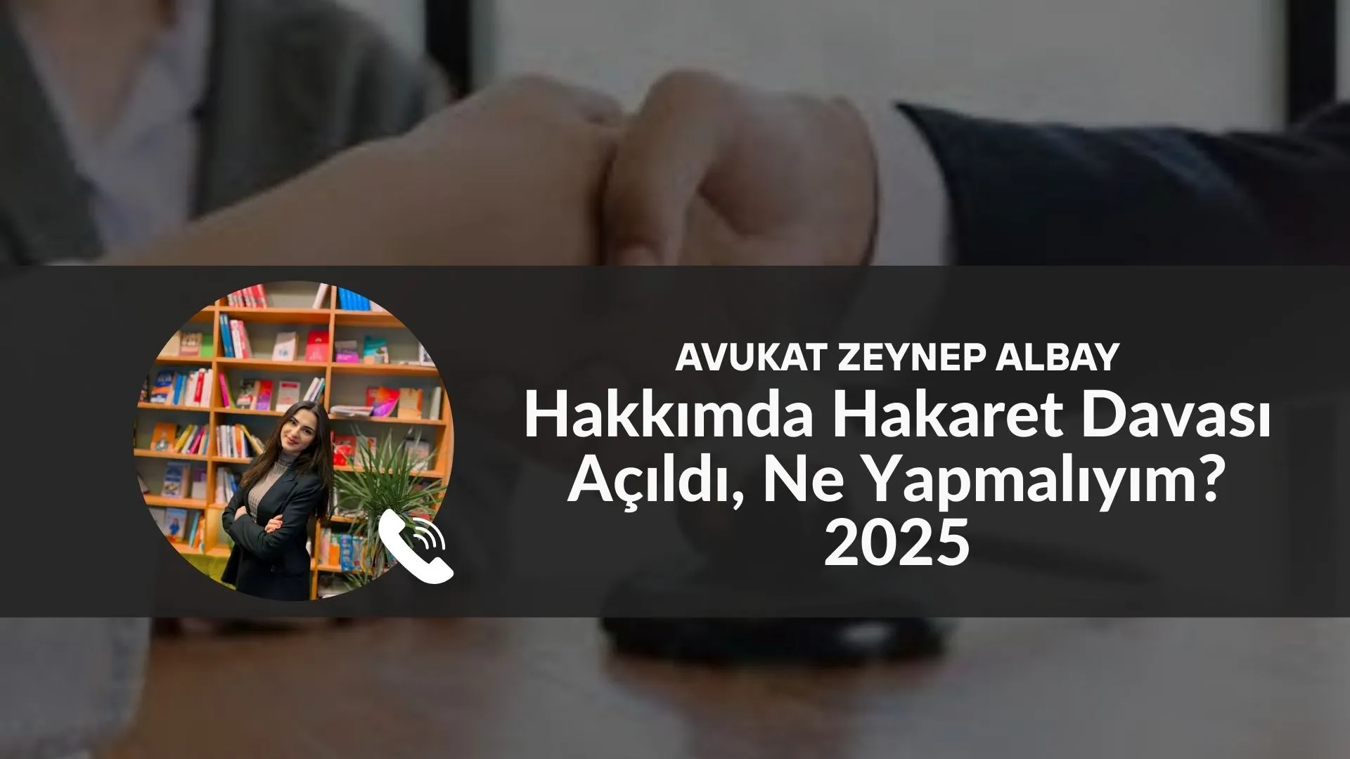 Hakkımda Hakaret Davası Açıldı, Ne Yapmalıyım? 2025