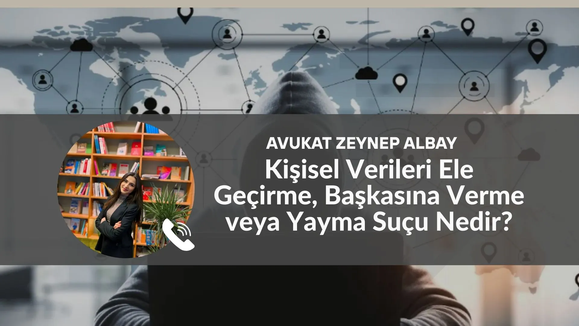 Kişisel Verileri Ele Geçirme, Başkasına Verme veya Yayma Suçu Nedir?