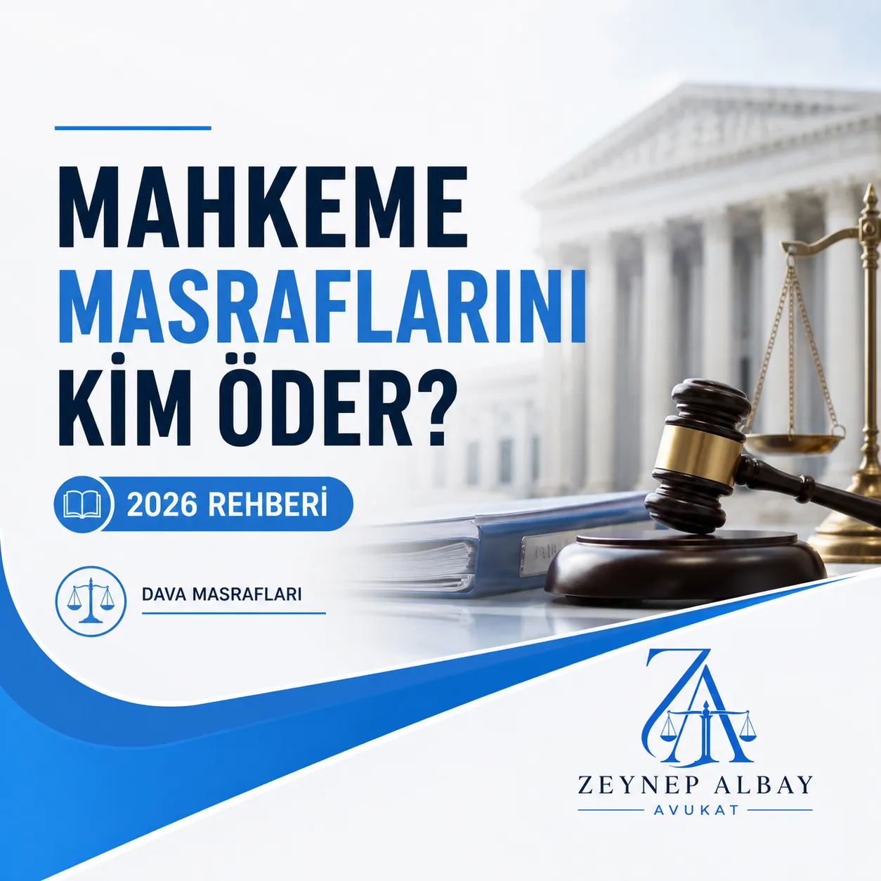 Mahkeme Masraflarını Kim Öder? 2026