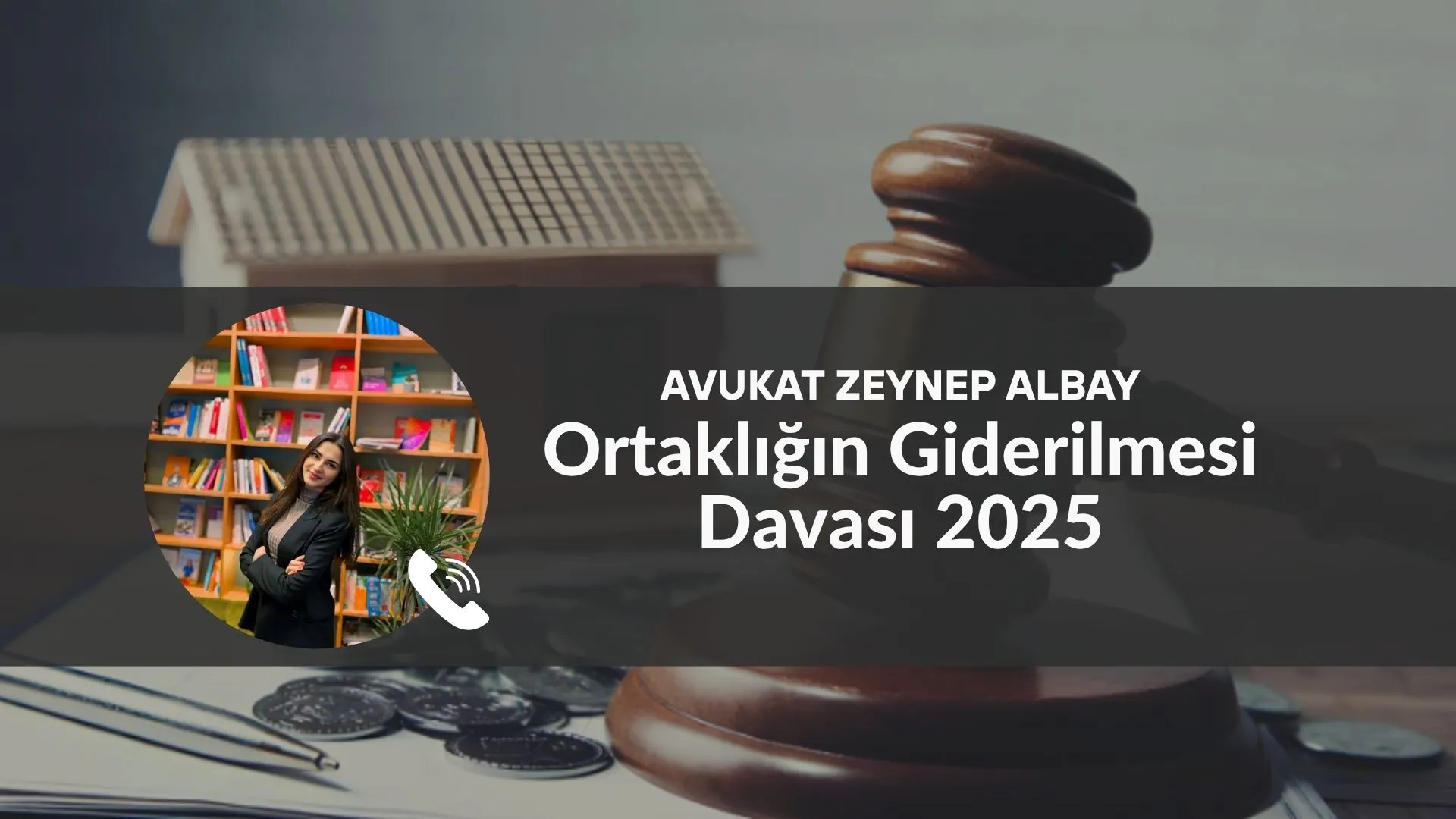 Ortaklığın Giderilmesi Davası 2025