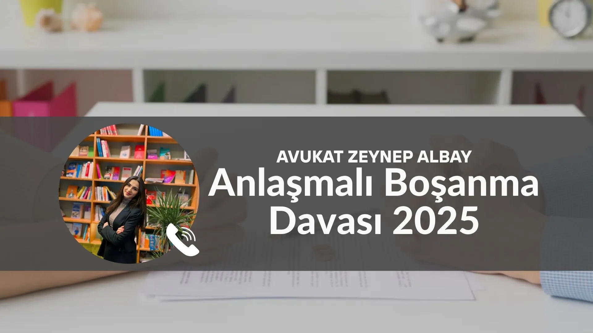 Anlaşmalı Boşanma Davası 2025